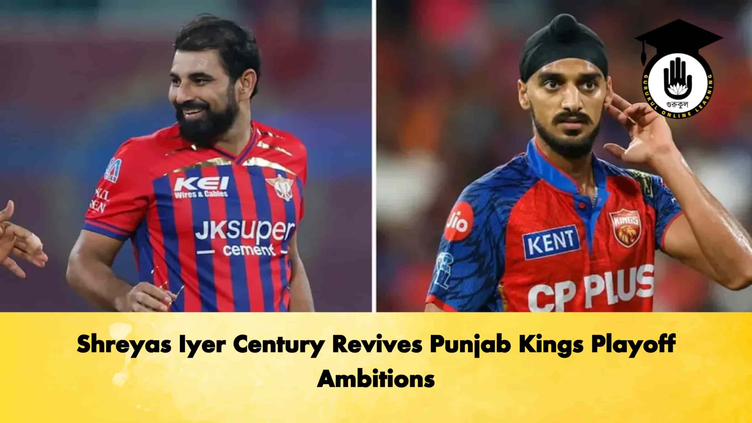 Shreyas Iyer Century Revives Punjab Kings Playoff Ambitions