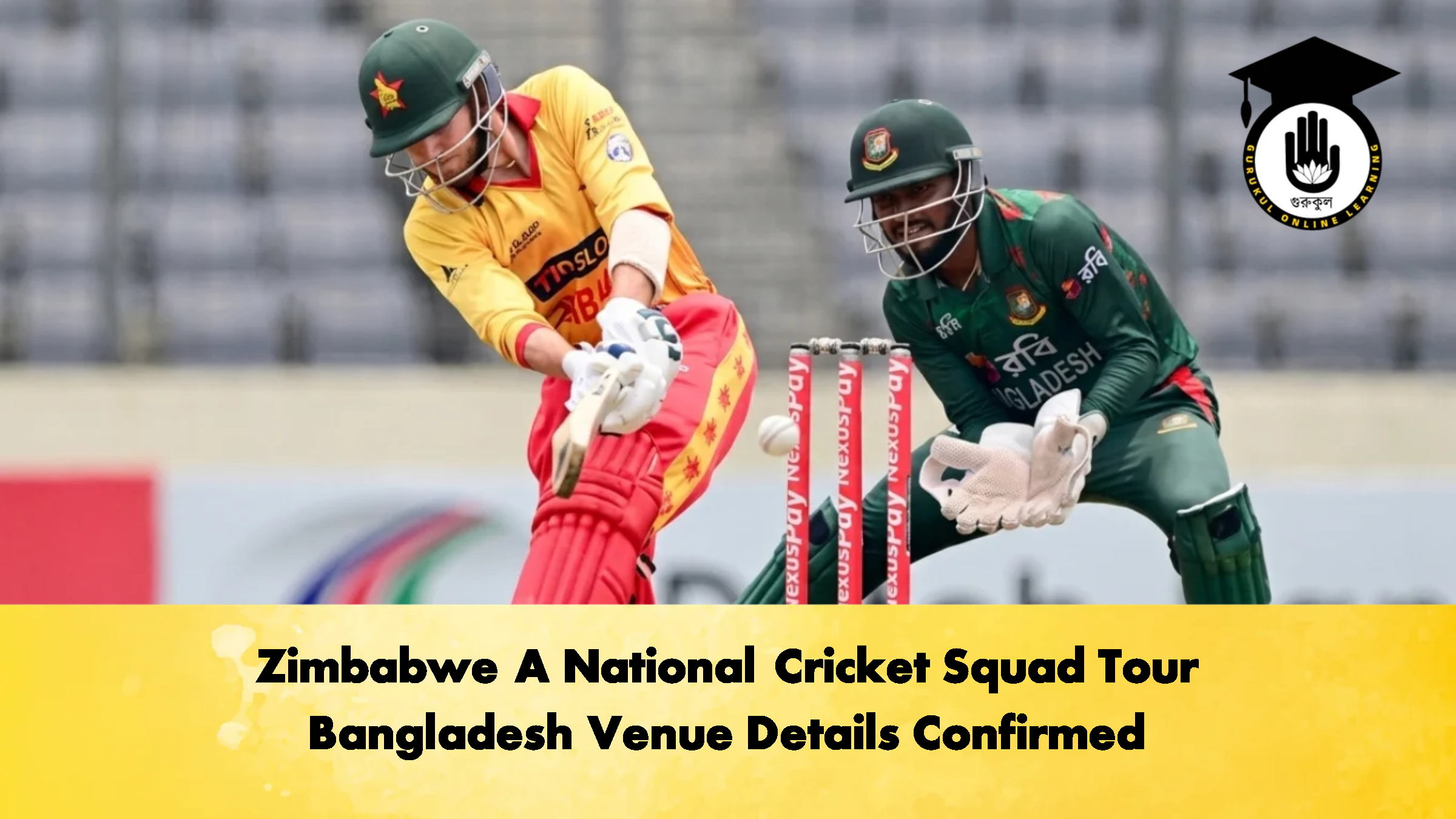 Zimbabwe A National Cricket Squad Tour Bangladesh Venue Details Confirmed 3 Cricket Gurukul, GOLN