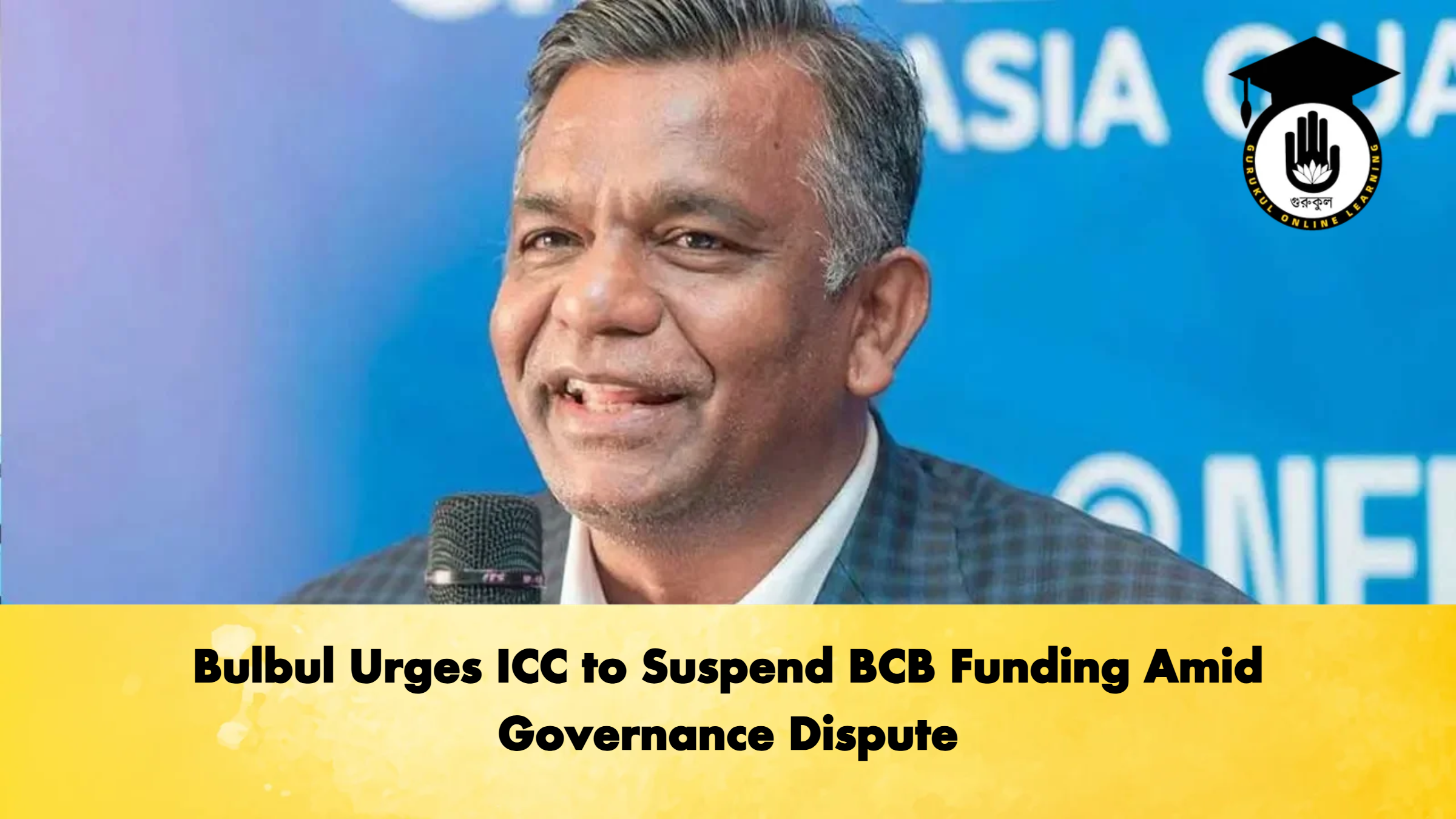 Bulbul Urges ICC to Suspend BCB Funding Amid Governance Dispute 1 Cricket Gurukul, GOLN