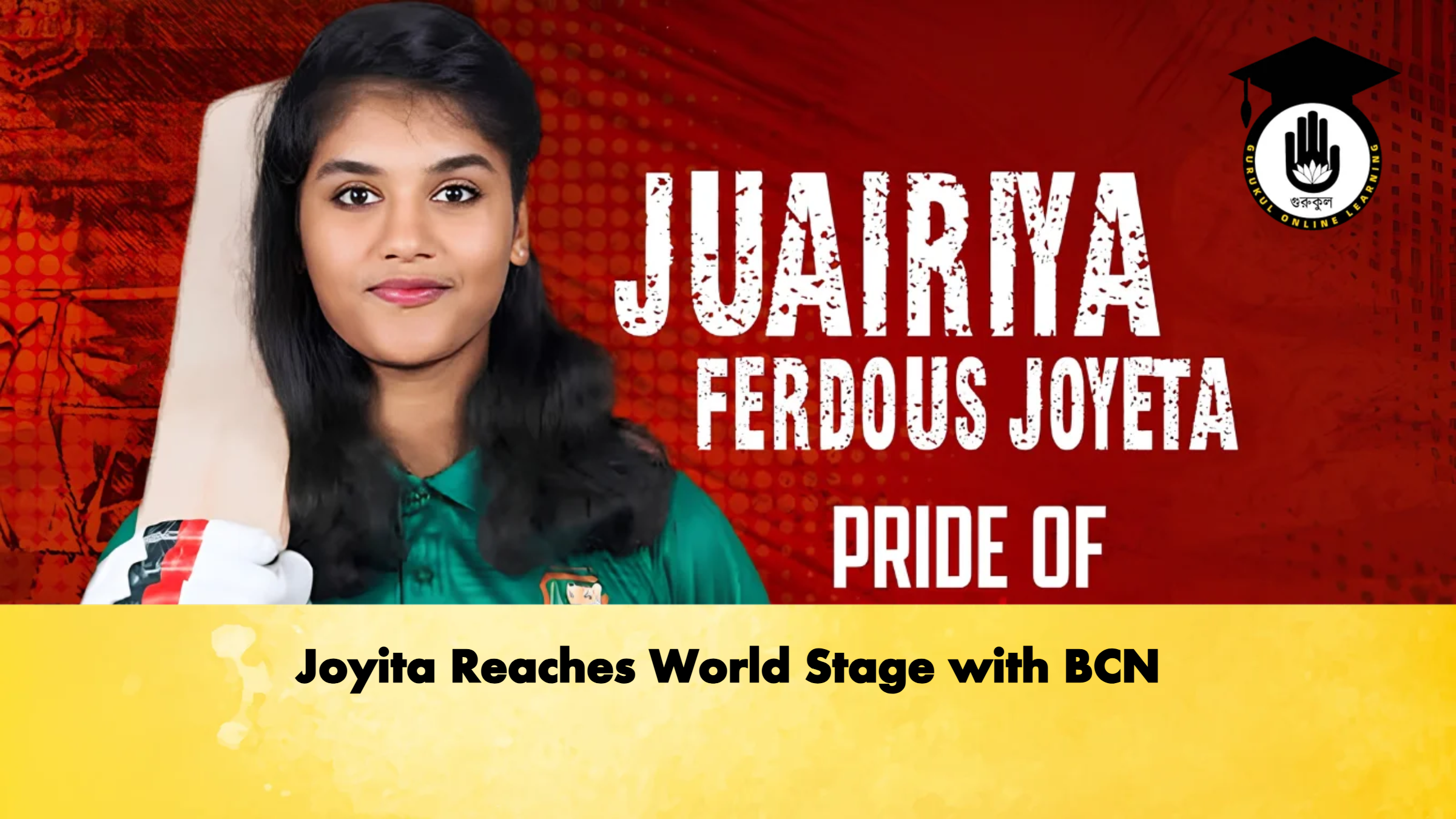 Joyita Reaches World Stage with BCN 1 Joyita Reaches World Stage with BCN Cricket Gurukul, GOLN