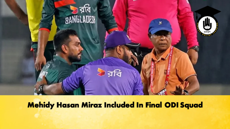 Mehidy Hasan Miraz Included In Final ODI Squad 2 Cricket Gurukul, GOLN