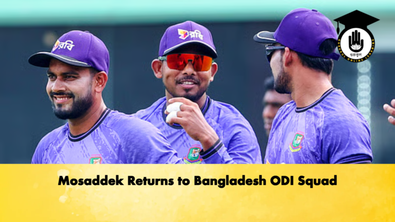 Mosaddek Returns to Bangladesh ODI Squad Cricket Gurukul, GOLN