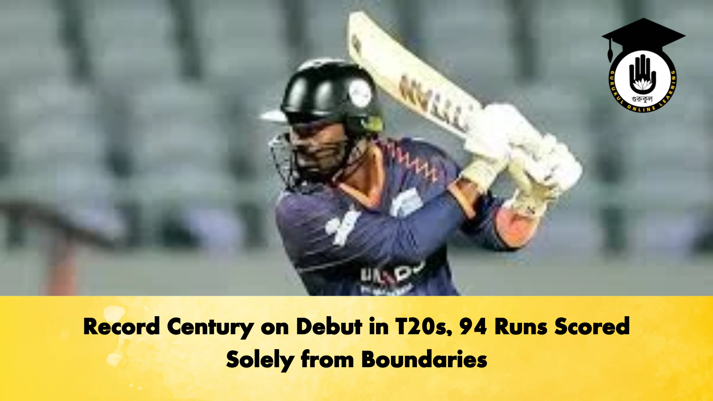Record Century on Debut in T20s 94 Runs Scored Solely from Boundaries Cricket Gurukul, GOLN