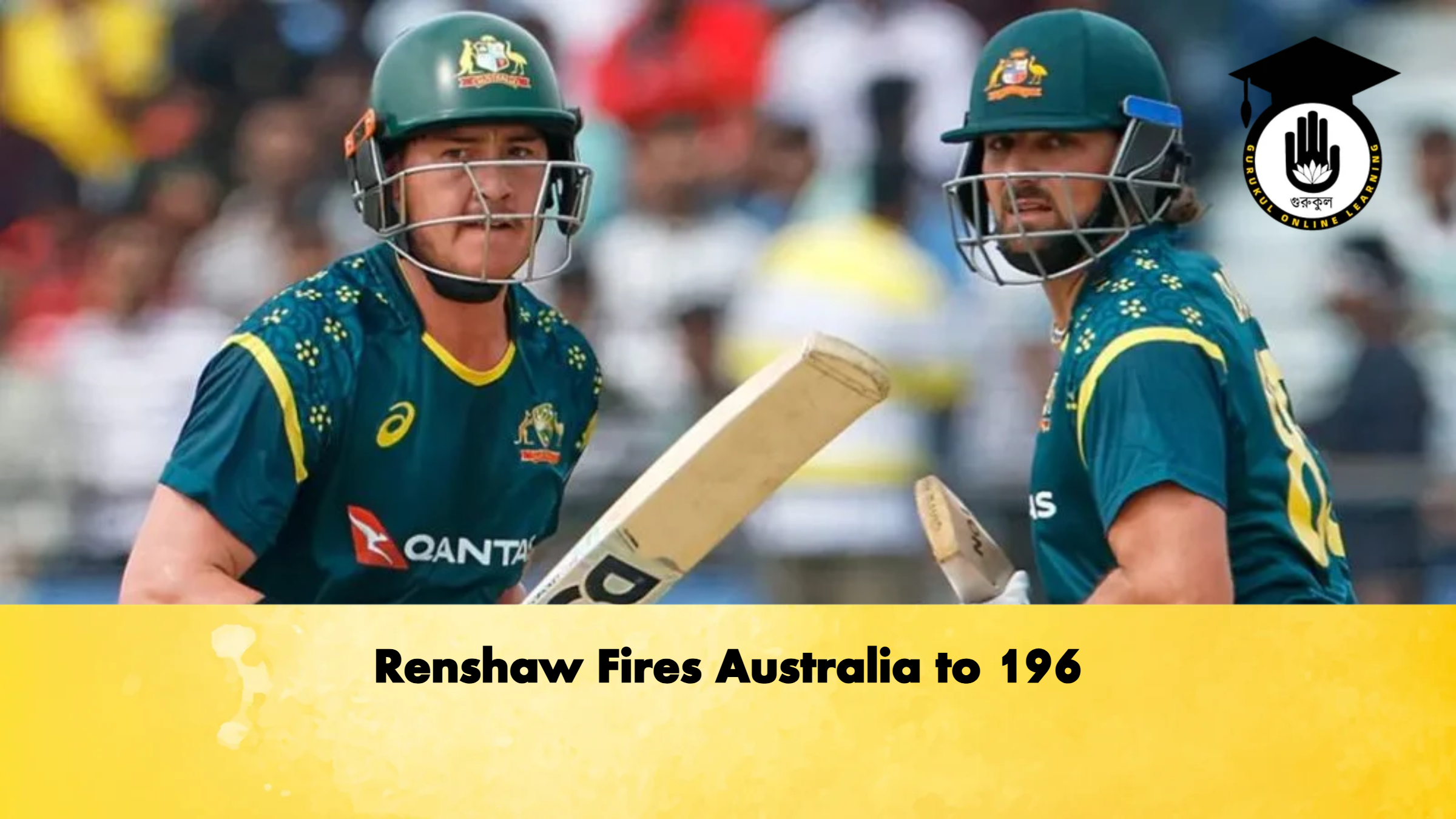 Renshaw Fires Australia to 196 Cricket Gurukul, GOLN