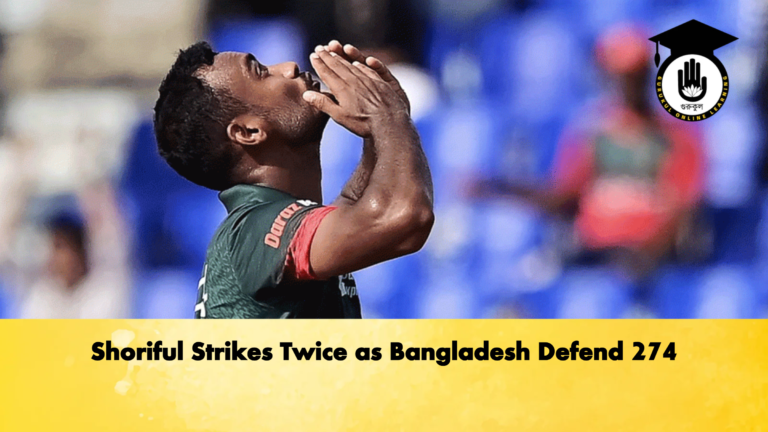 Shoriful Strikes Twice as Bangladesh Defend 274 Cricket Gurukul, GOLN