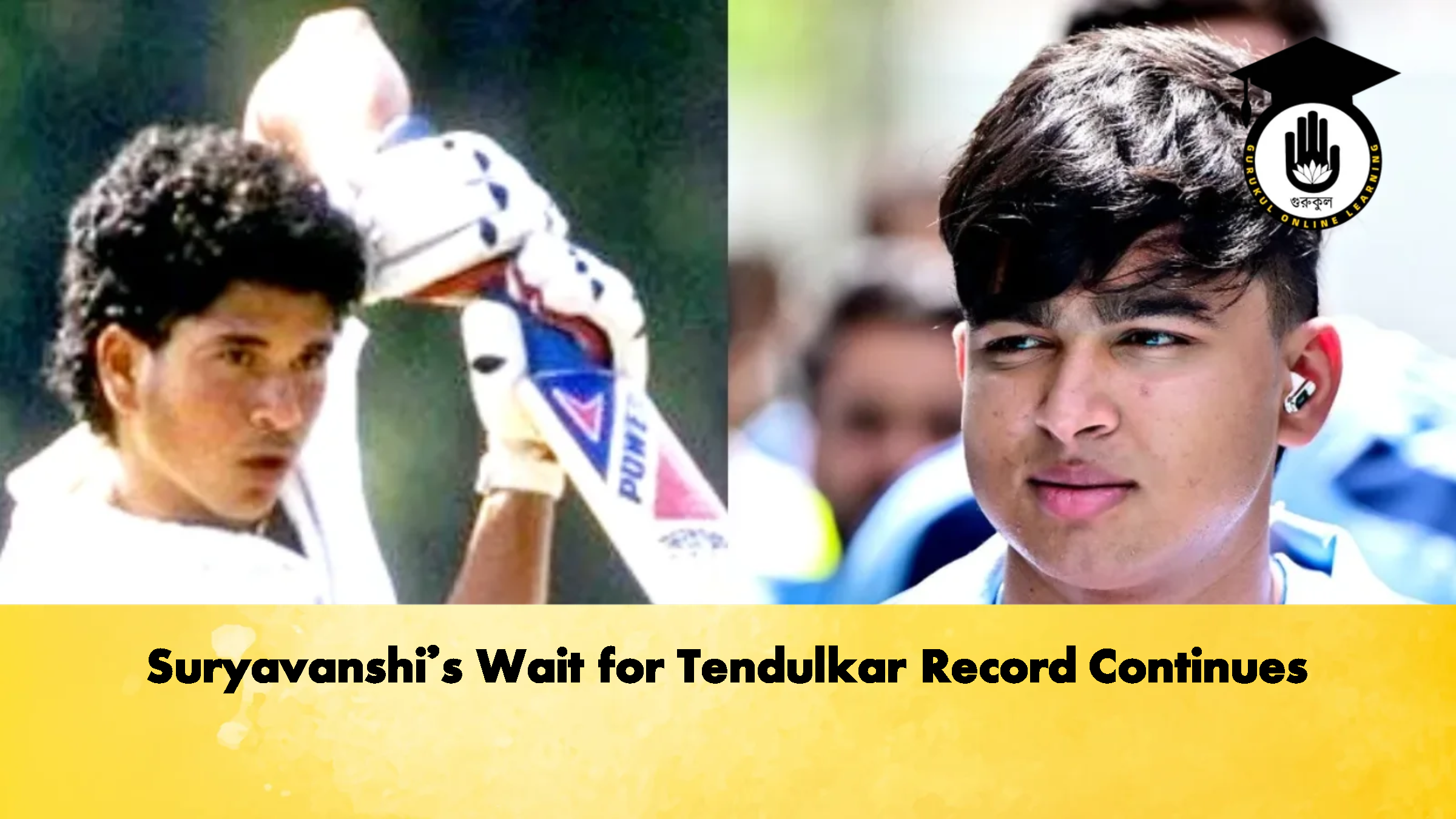 Suryavanshis Wait for Tendulkar Record Continues 2 Cricket Gurukul, GOLN