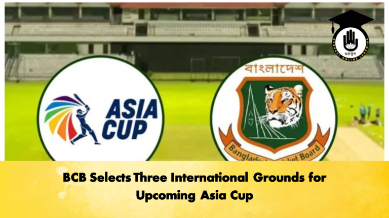 BCB Selects Three International Grounds for Upcoming Asia Cup 2 Cricket Gurukul, GOLN