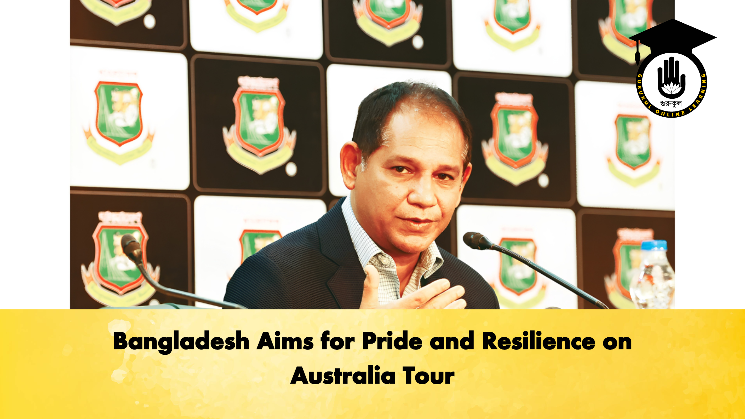 Bangladesh Aims for Pride and Resilience on Australia Tour 2 Cricket Gurukul, GOLN