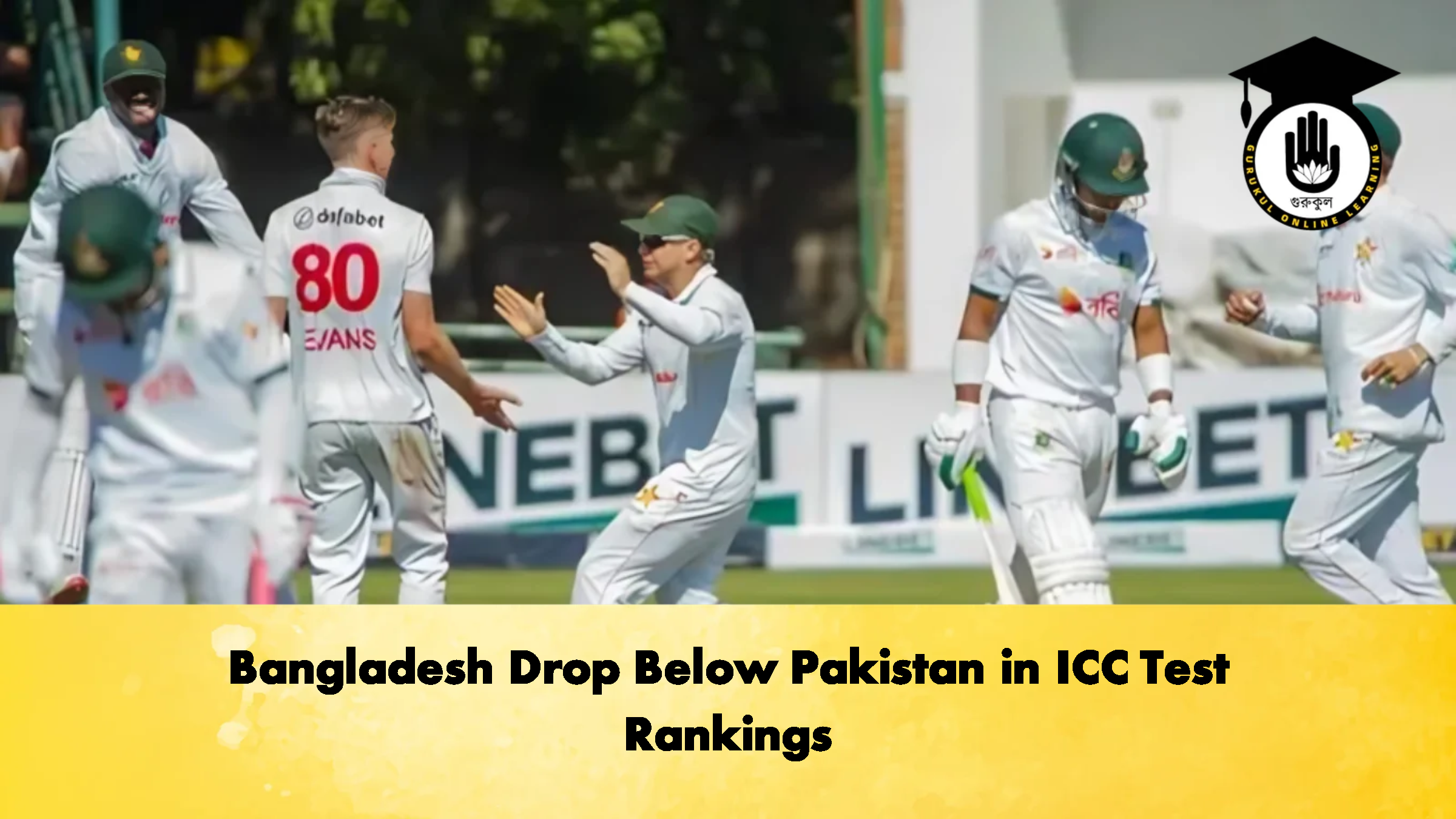 Bangladesh Drop Below Pakistan in ICC Test Rankings 2 Cricket Gurukul, GOLN