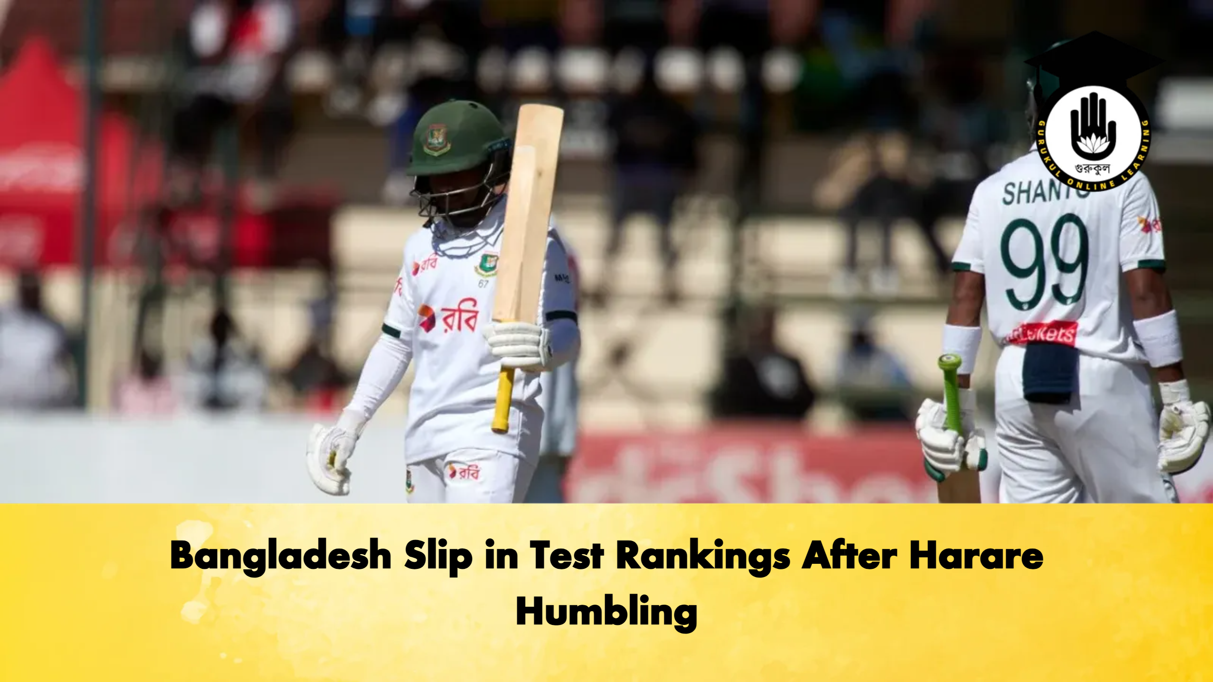 Bangladesh Slip in Test Rankings After Harare Humbling Cricket Gurukul, GOLN