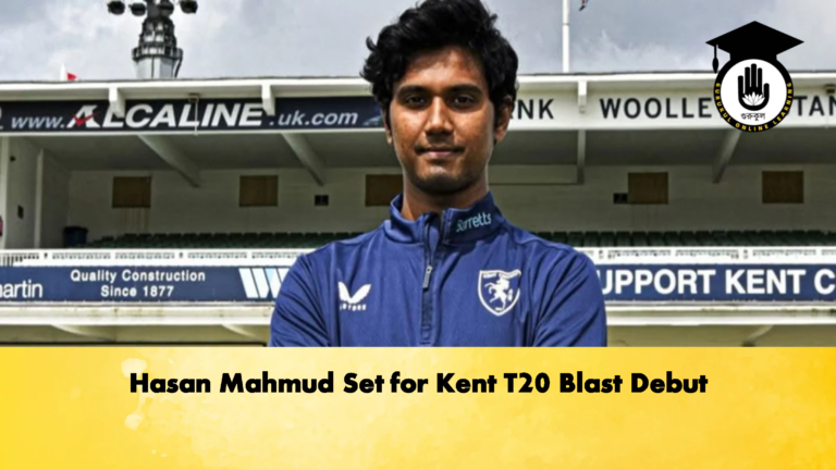 Hasan Mahmud Set for Kent T20 Blast Debut 2 Cricket Gurukul, GOLN