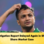 Investigation Report Delayed Again in Shakib Share Market Case Cricket Gurukul, GOLN