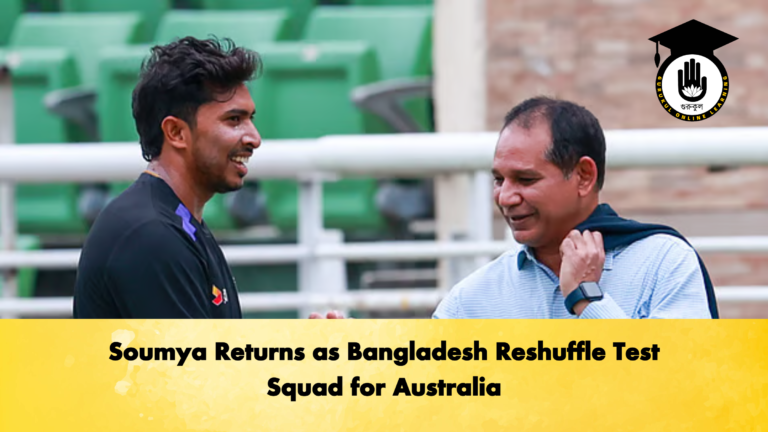 Soumya Returns as Bangladesh Reshuffle Test Squad for Australia Cricket Gurukul, GOLN