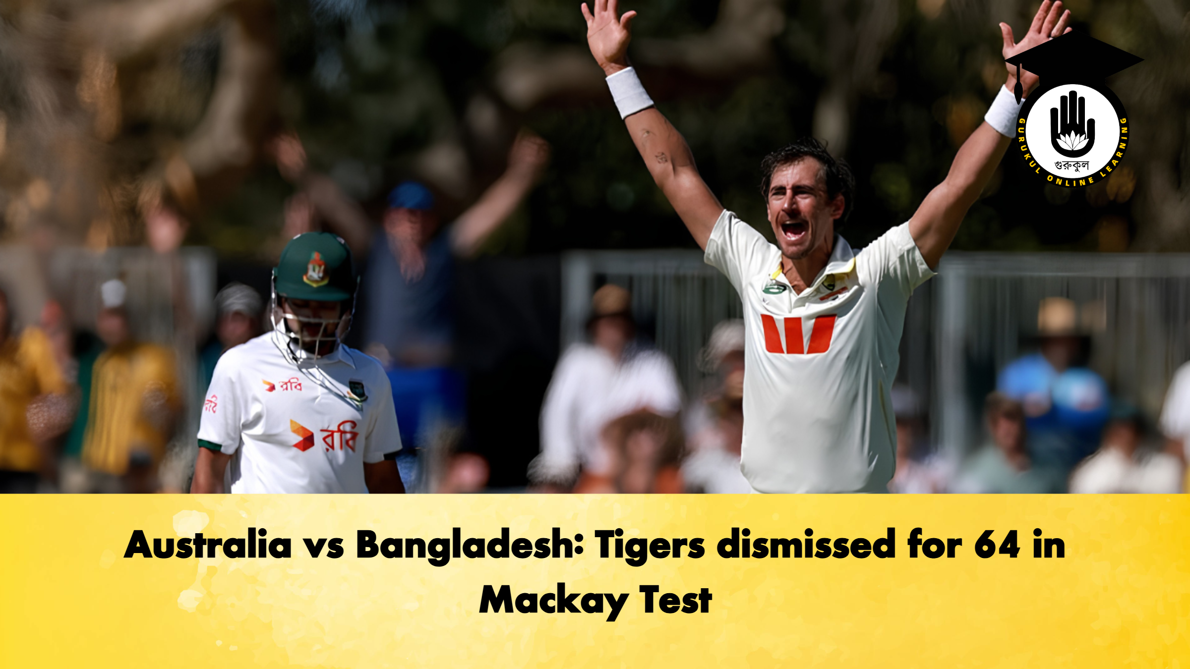 Australia vs Bangladesh Tigers dismissed for 64 in Mackay Test