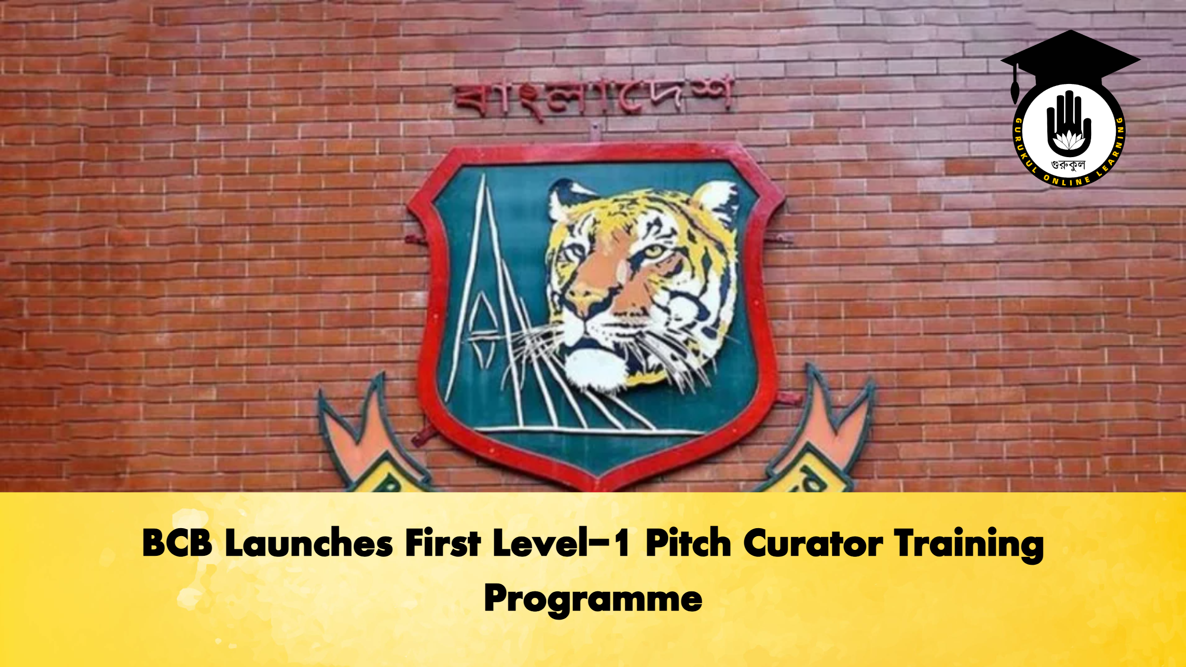 BCB Launches First Level 1 Pitch Curator Training Programme Cricket Gurukul, GOLN