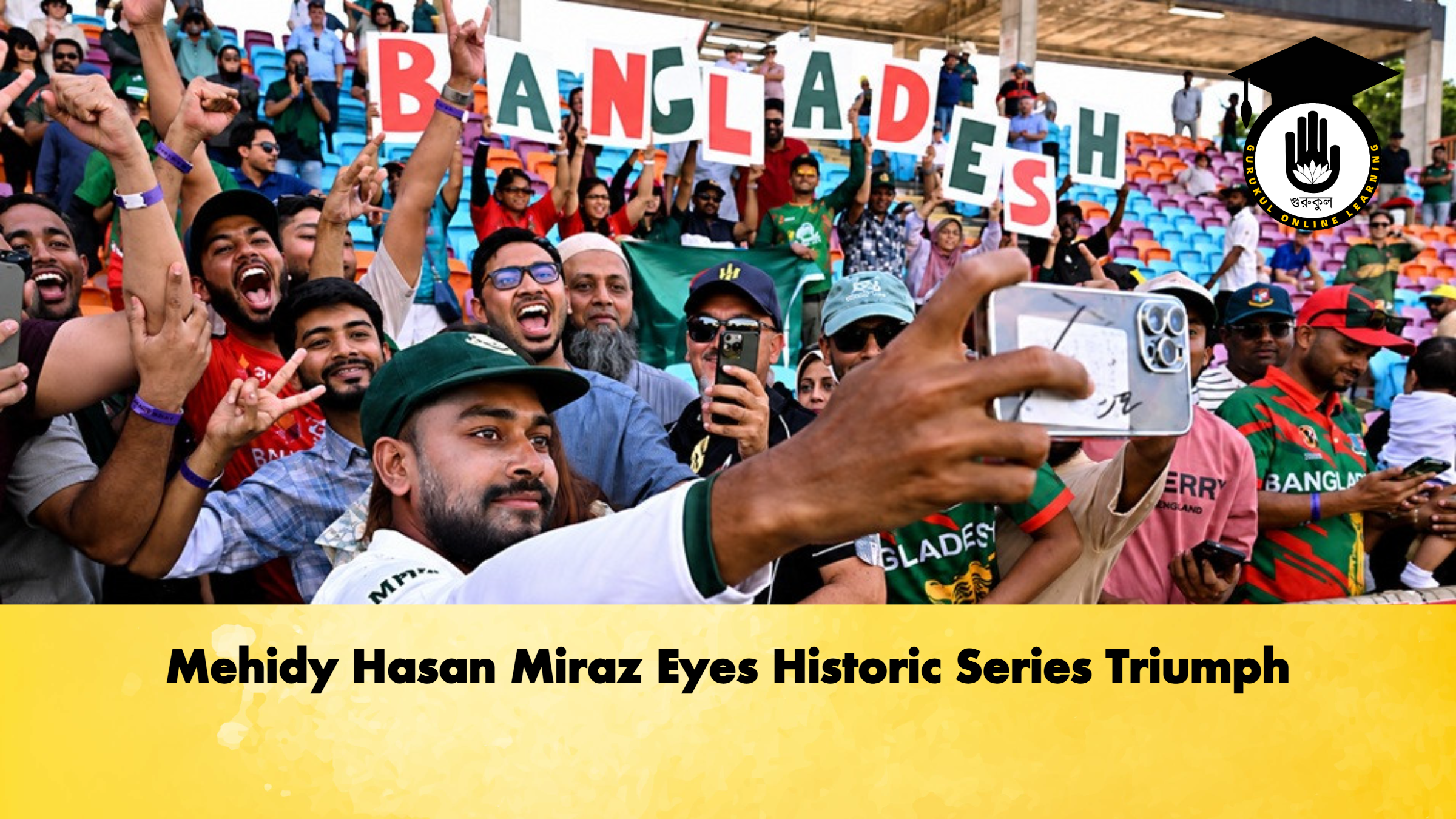 Mehidy Hasan Miraz Eyes Historic Series Triumph 1 Mehidy Hasan Miraz Eyes Historic Series Triumph Cricket Gurukul, GOLN