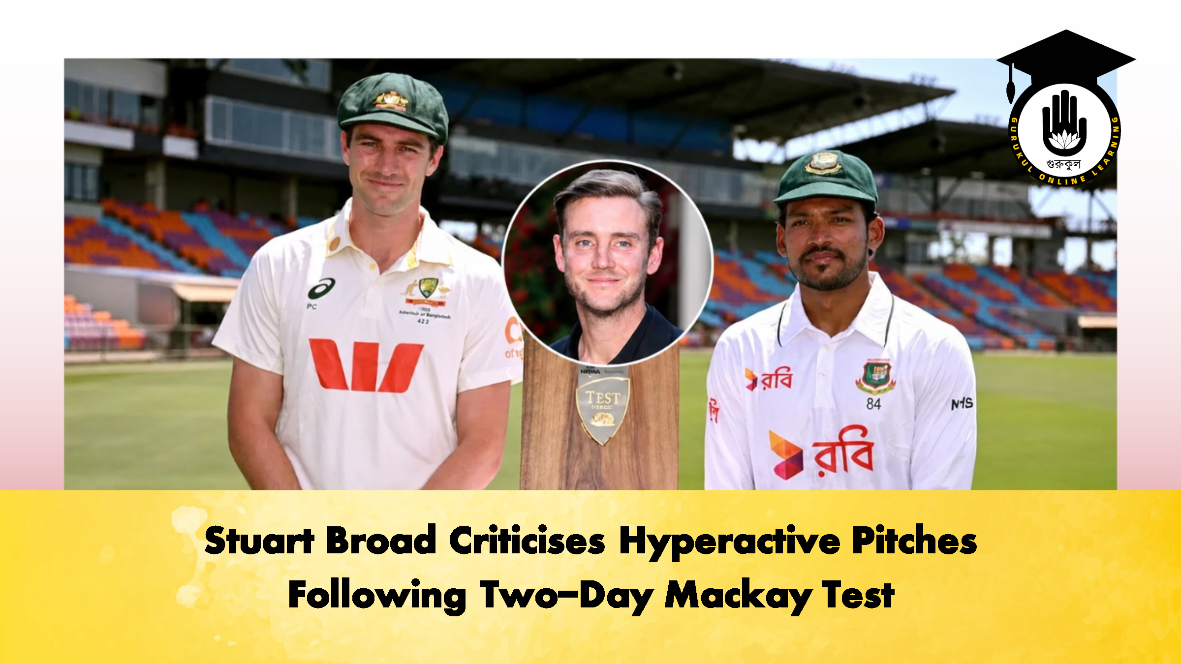 Stuart Broad Criticises Hyperactive Pitches Following Two-Day Mackay Test