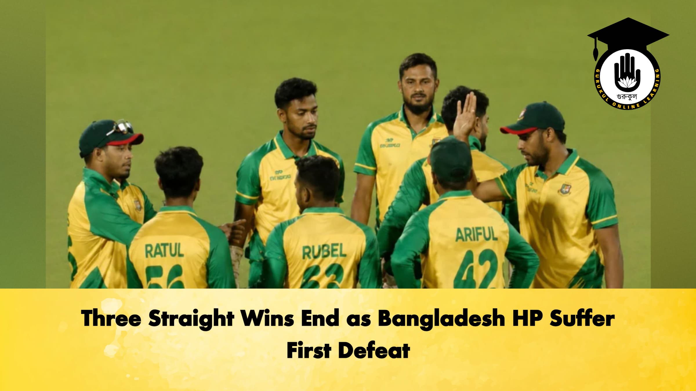 Three Straight Wins End as Bangladesh HP Suffer First Defeat