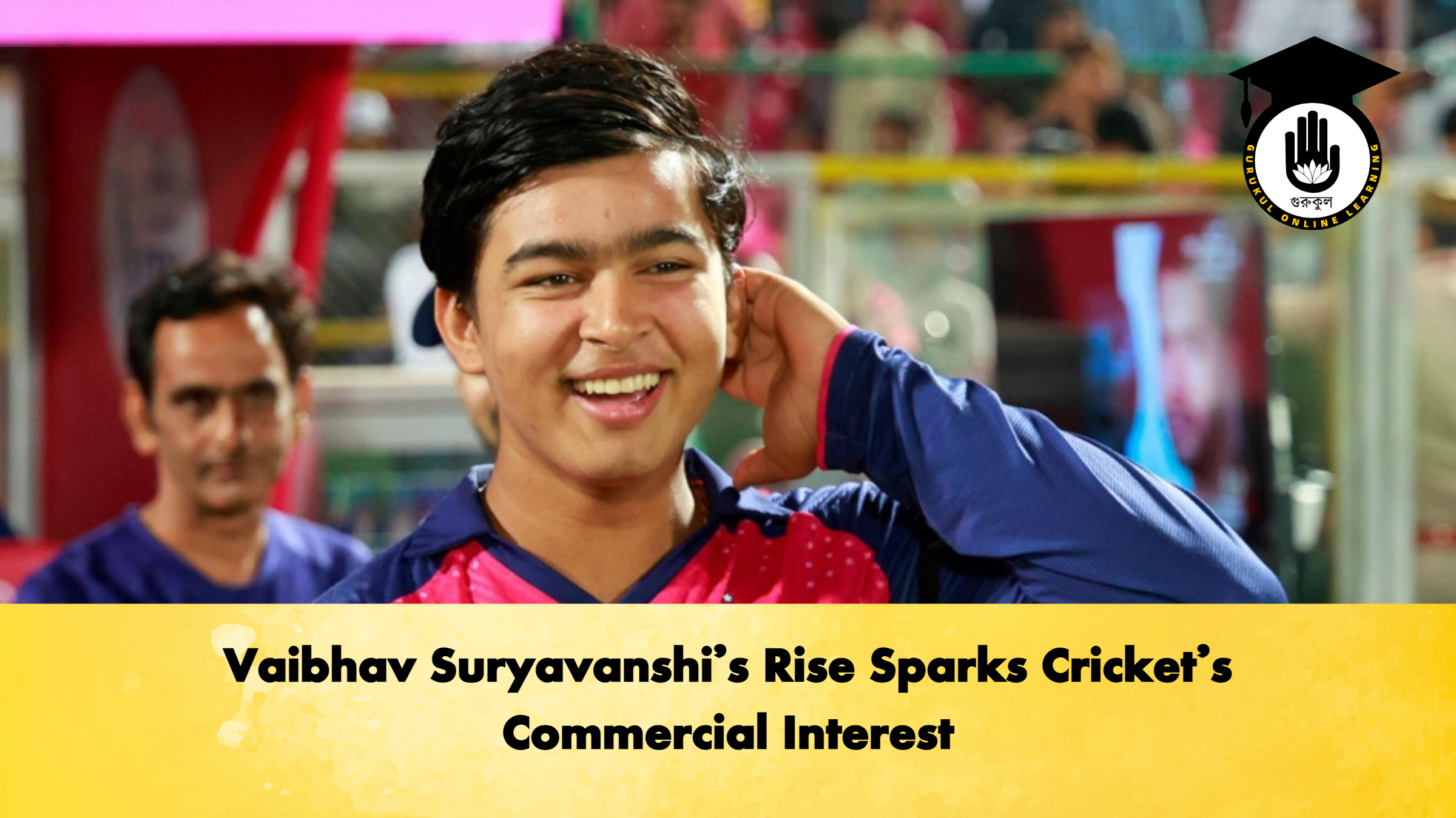 Vaibhav Suryavanshis Rise Sparks Crickets Commercial Interest Cricket Gurukul, GOLN