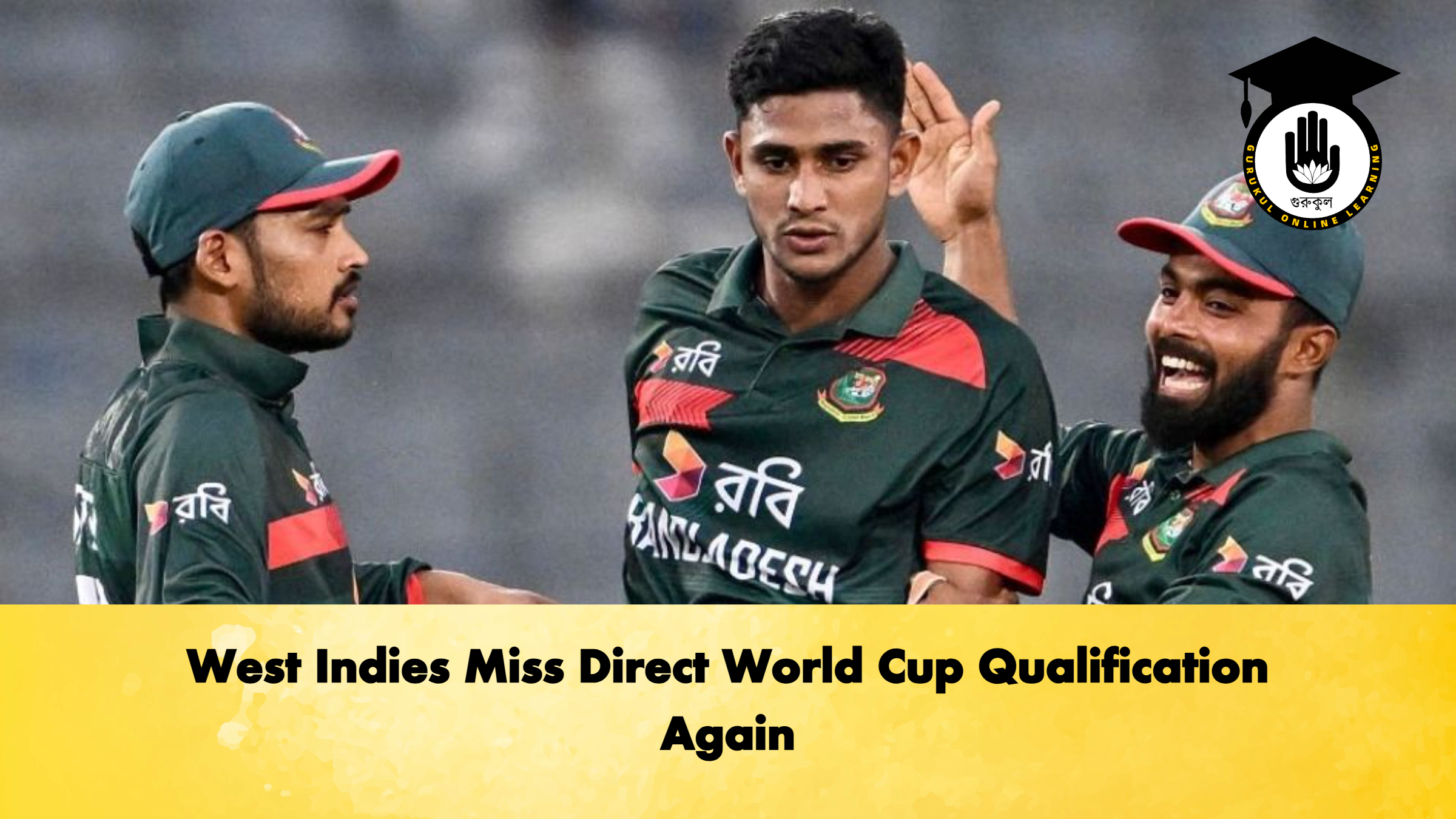 West Indies Miss Direct World Cup Qualification Again Cricket Gurukul, GOLN