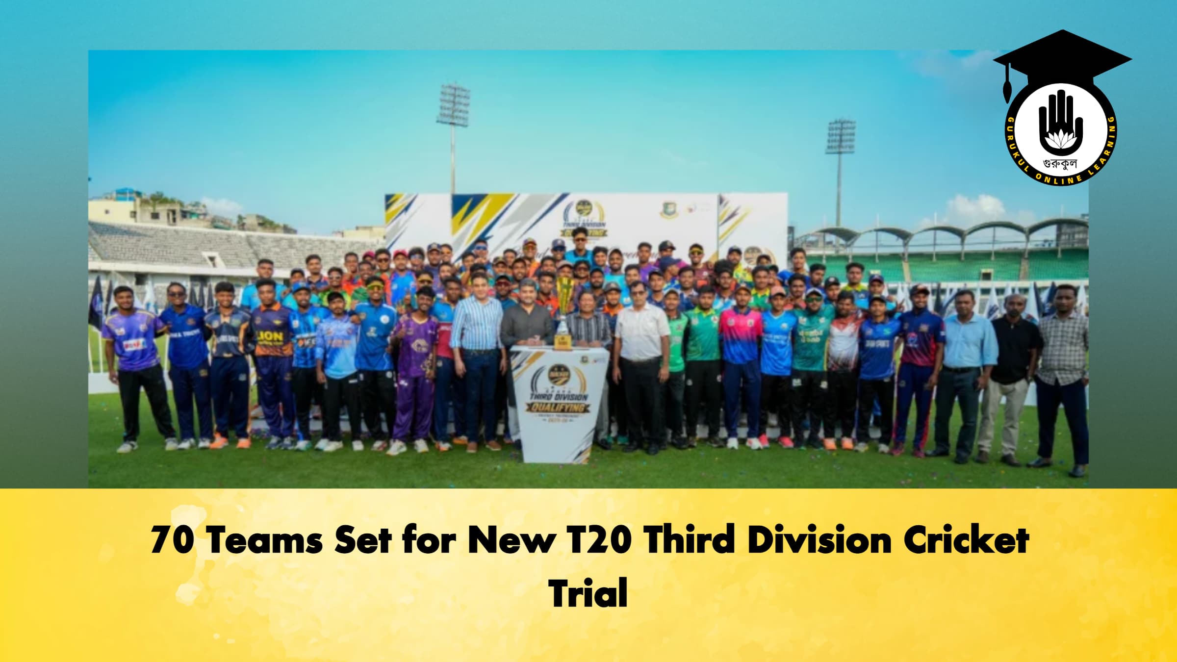 70 Teams Set for New T20 Third Division Cricket Trial