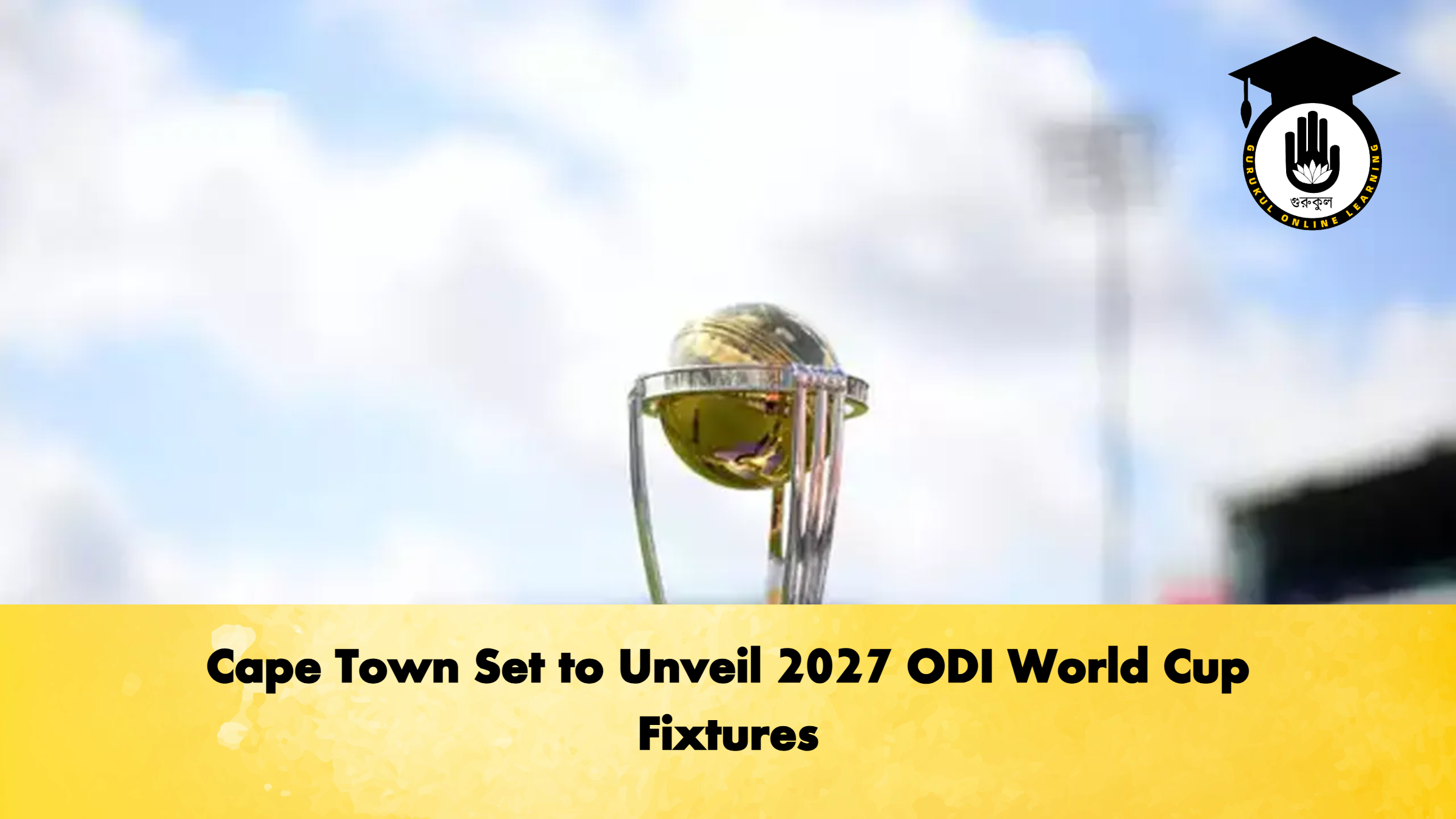 Cape Town Set to Unveil 2027 ODI World Cup Fixtures
