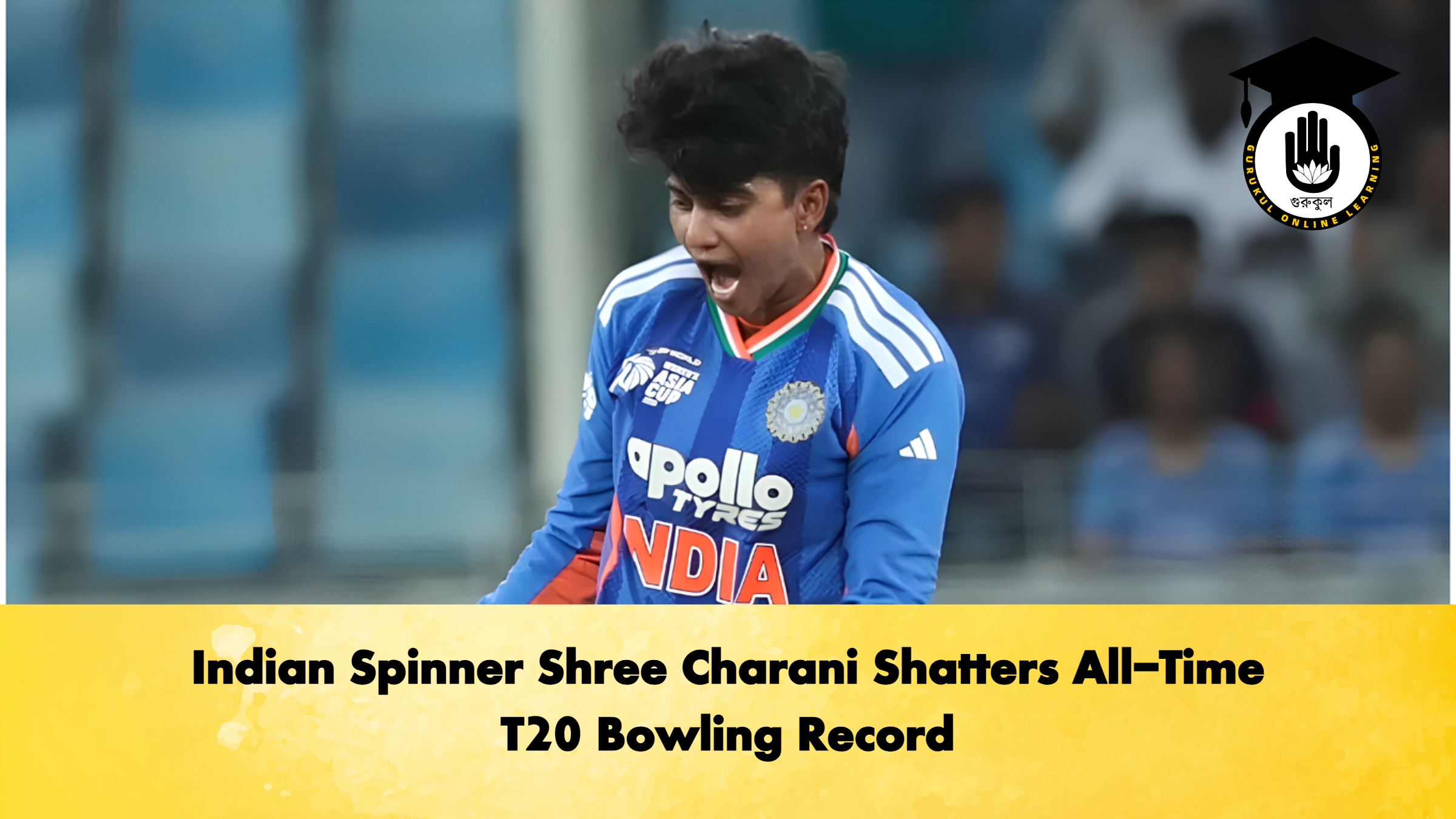 Indian Spinner Shree Charani Shatters All-Time T20 Bowling Record