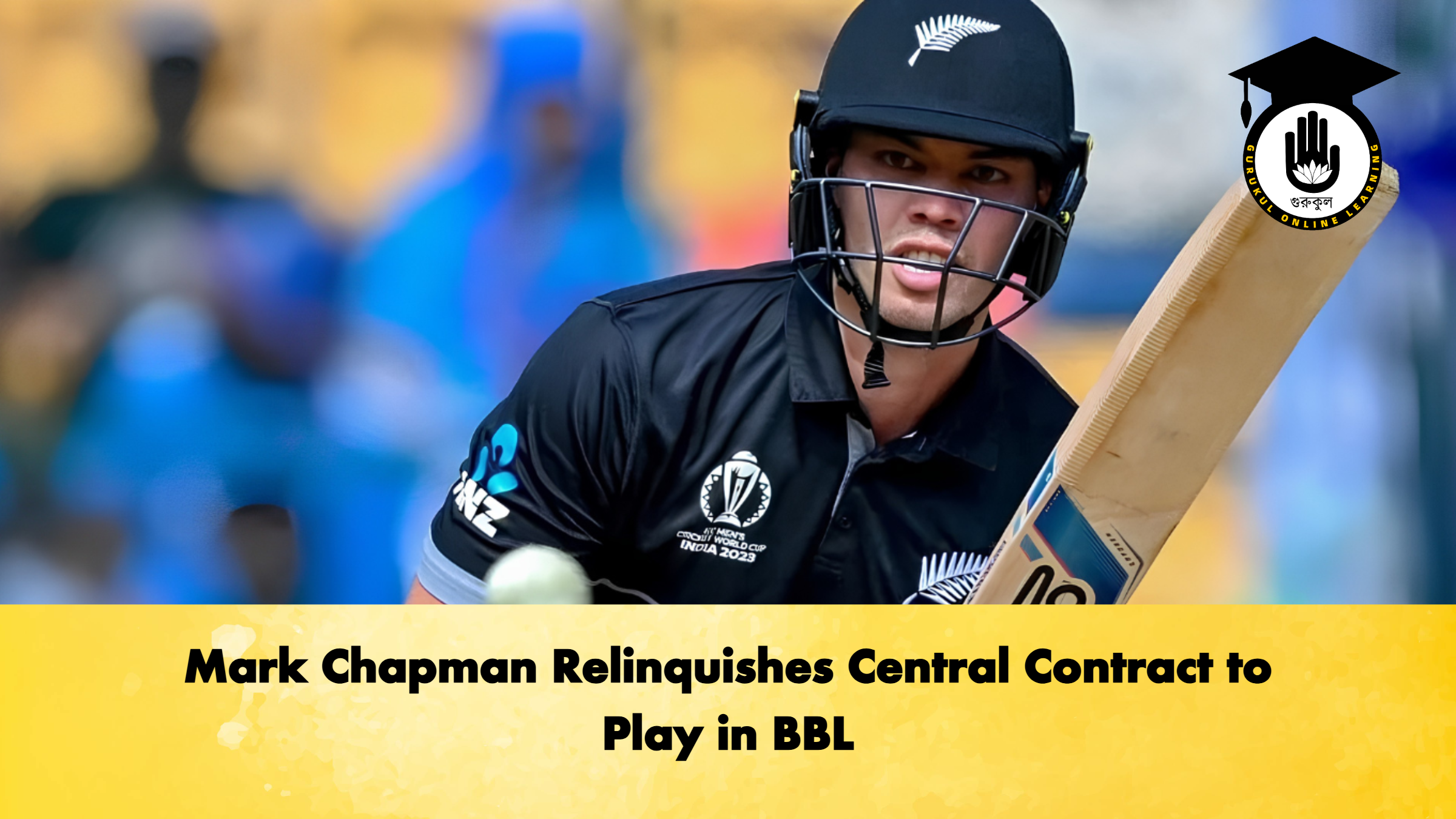 Mark Chapman Relinquishes Central Contract to Play in BBL 1 Mark Chapman Relinquishes Central Contract to Play in BBL