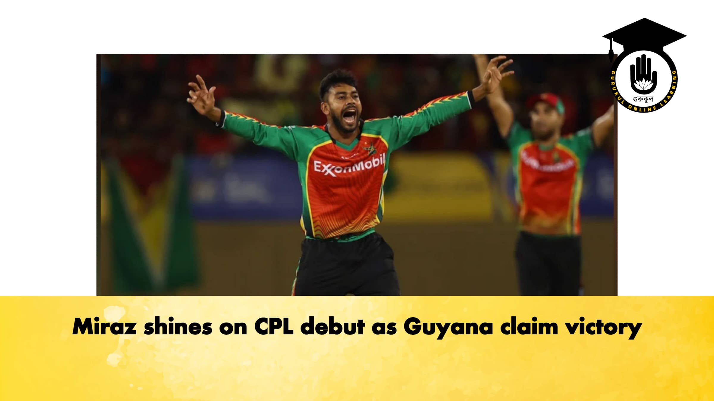 Miraz shines on CPL debut as Guyana claim victory 1 Miraz shines on CPL debut as Guyana claim victory