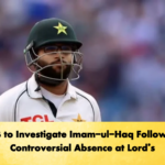 PCB to Investigate ImamulHaq Following Controversial Absence at Lords 2 Cricket Gurukul, GOLN