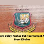 Stadium Delay Pushes BCB Tournament Away From Khulna