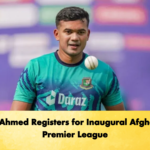 Taskin Ahmed Registers for Inaugural Afghanistan Premier League
