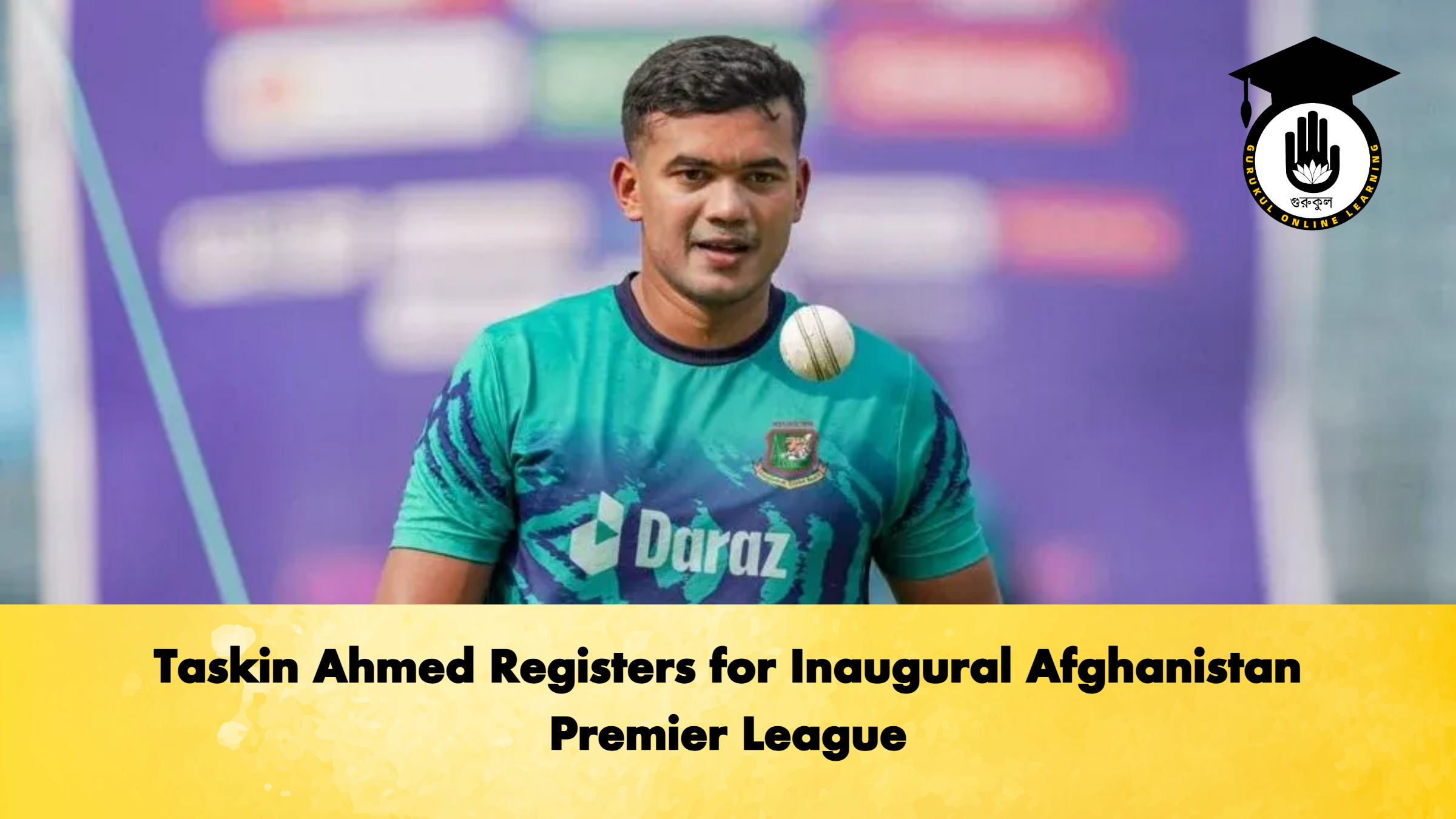 Taskin Ahmed Registers for Inaugural Afghanistan Premier League
