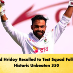 Tawhid Hridoy Recalled to Test Squad Following Historic Unbeaten 350