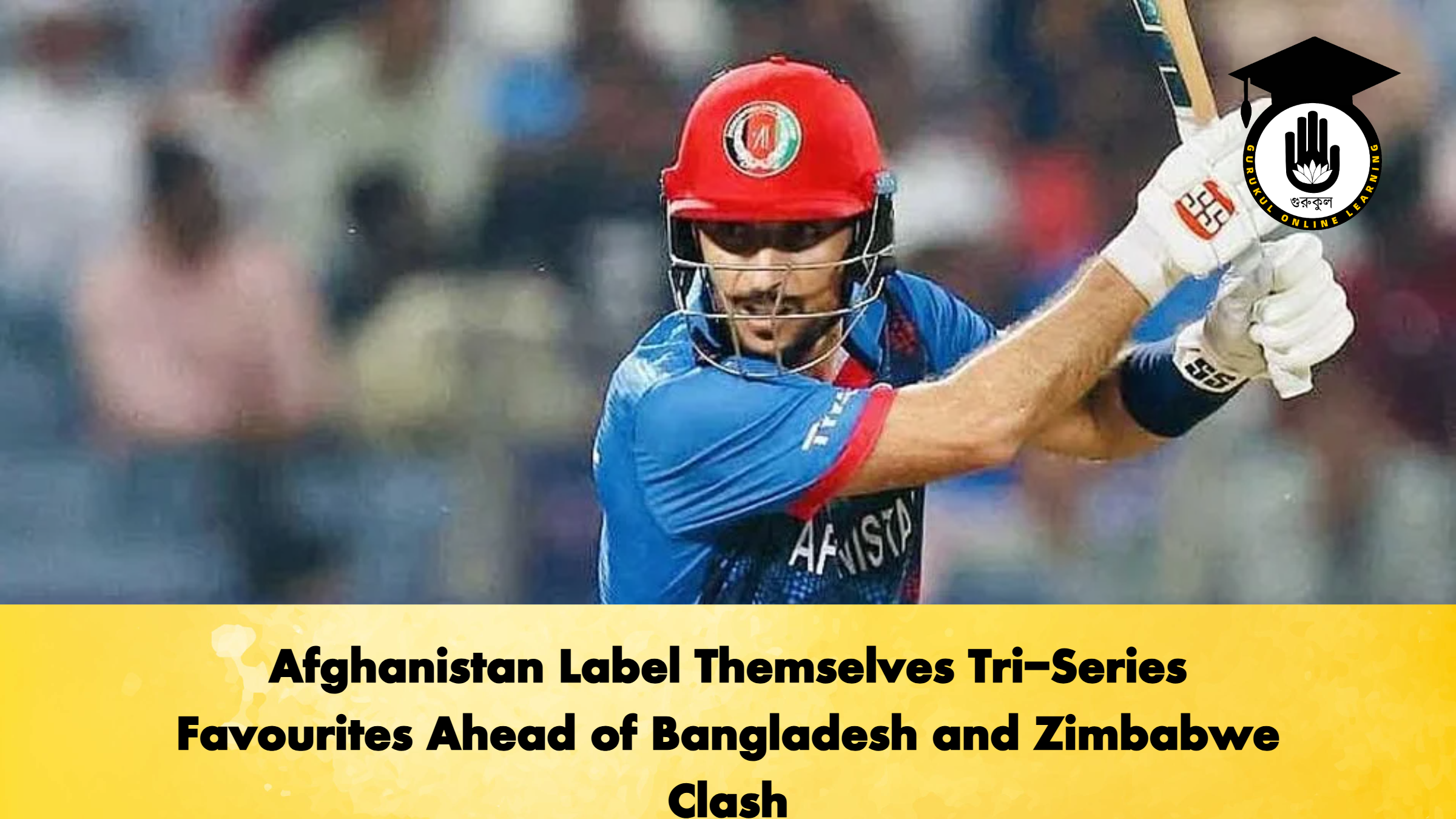 Afghanistan Label Themselves Tri-Series Favourites Ahead of Bangladesh and Zimbabwe Clash