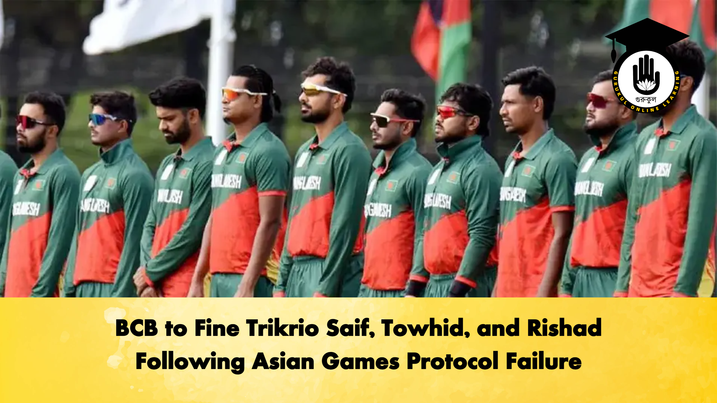 vBCB to Fine Trikrio Saif, Towhid, and Rishad Following Asian Games Protocol Failure