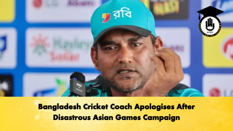 Bangladesh Cricket Coach Apologises After Disastrous Asian Games Campaign