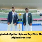 Bangladesh Opt for Spin as Dry Pitch Shapes Afghanistan Test