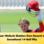 Fraser-McGurk Shatters Own Record with Sensational 14-Ball Fifty