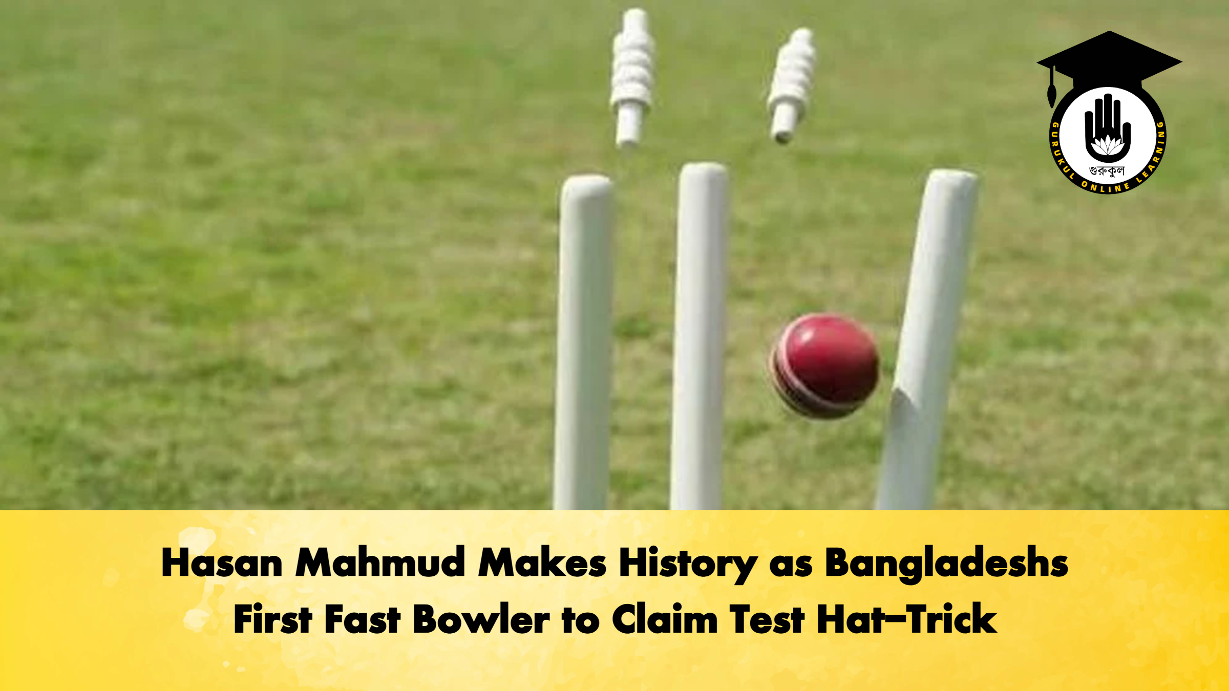 Hasan Mahmud Makes History as Bangladeshs First Fast Bowler to Claim Test Hat-Trick 1 Hasan Mahmud Makes History as Bangladeshs First Fast Bowler to Claim Test Hat-Trick (2)