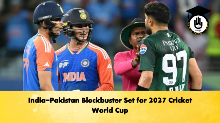 India-Pakistan Blockbuster Set for 2027 Cricket World Cup