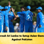 India Thrash Sri Lanka to Setup Asian Games Final Against Pakistan