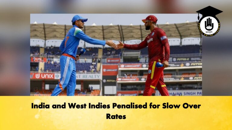 India and West Indies Penalised for Slow Over Rates