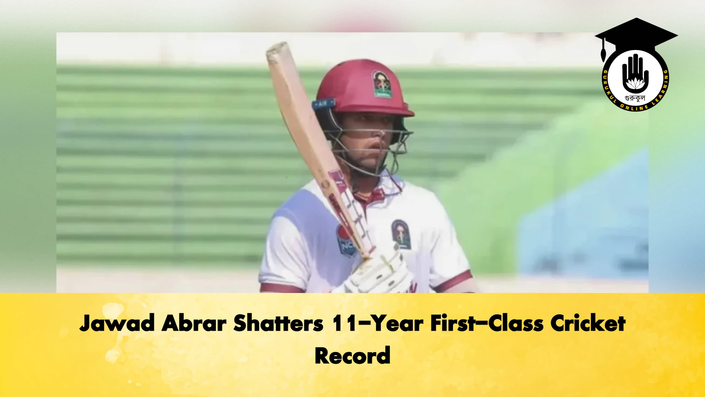 Jawad Abrar Shatters 11-Year First-Class Cricket Record