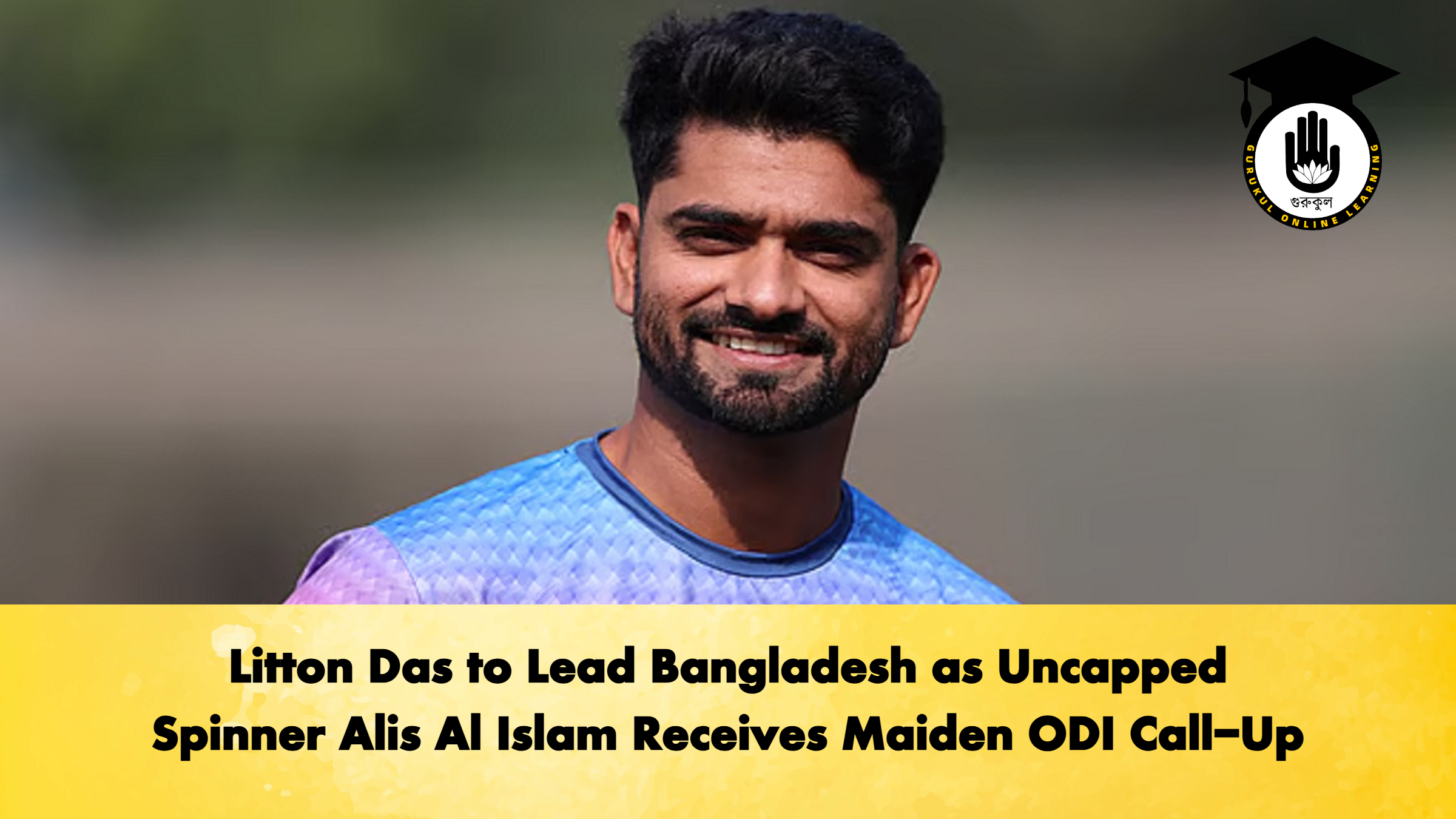 Litton Das to Lead Bangladesh as Uncapped Spinner Alis Al Islam Receives Maiden ODI Call-Up