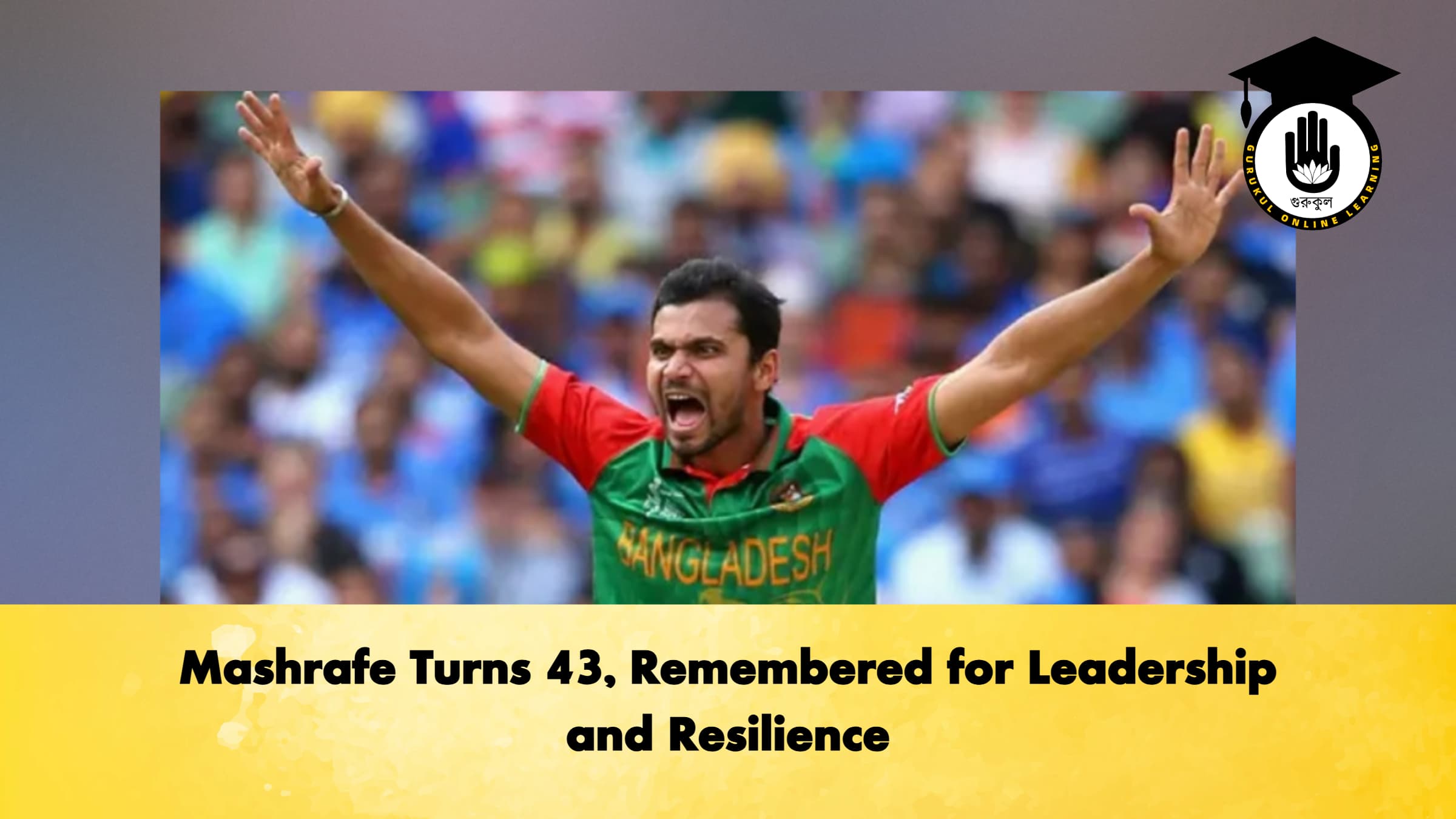 Mashrafe Turns 43, Remembered for Leadership and Resilience
