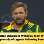 Pakistan Champions Withdraw From World Championship of Legends Following Board Ban