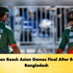 Pakistan Reach Asian Games Final After Beating Bangladesh