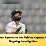 Rizwan Returns to the Field as Captain Amid Ongoing Investigation