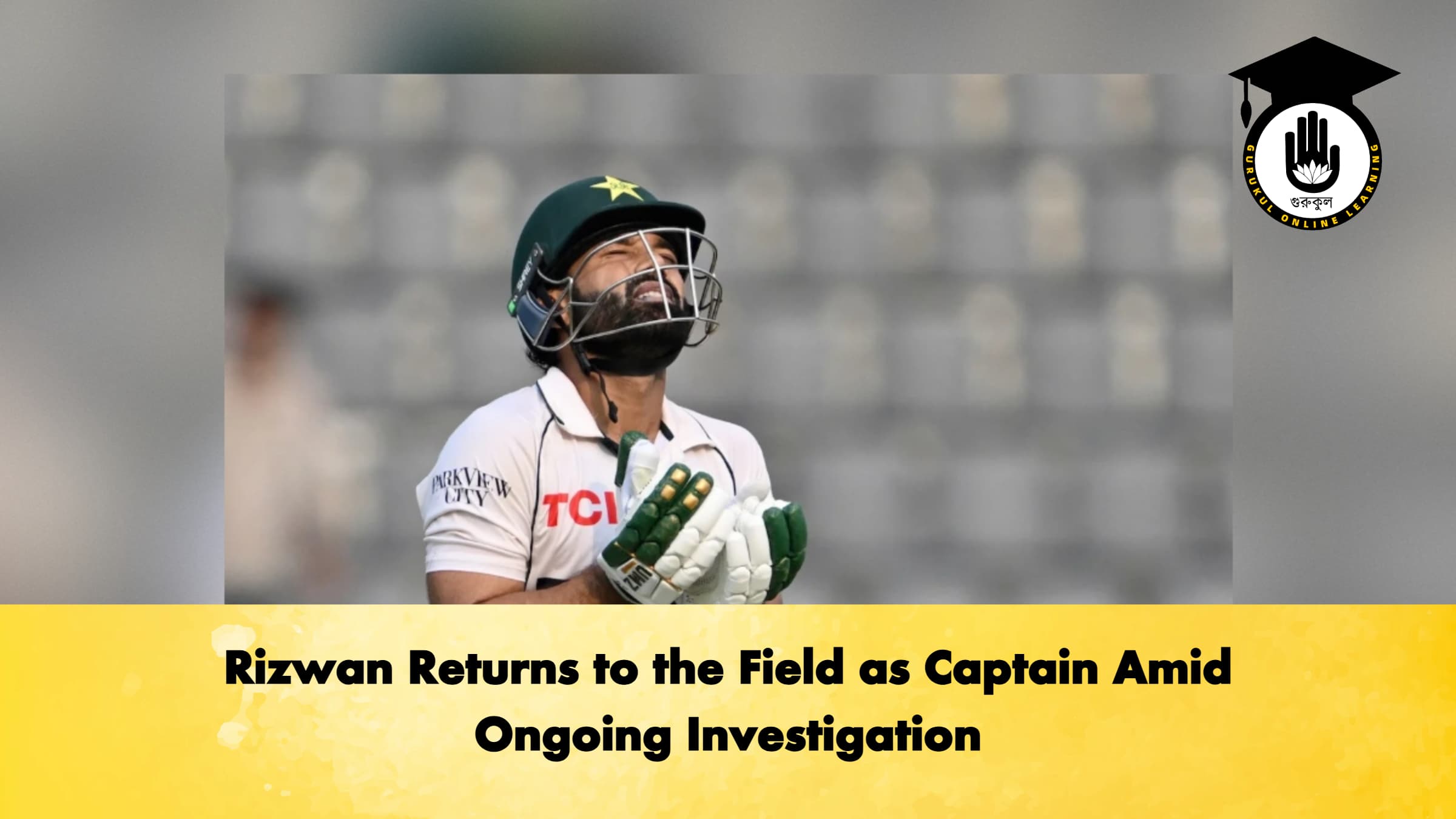 Rizwan Returns to the Field as Captain Amid Ongoing Investigation
